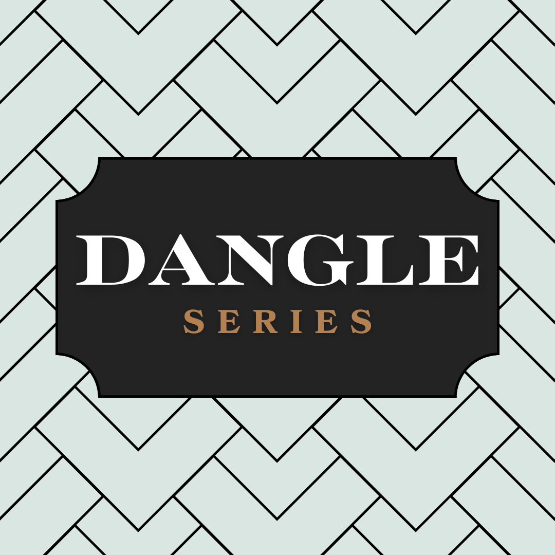 Dangle Series