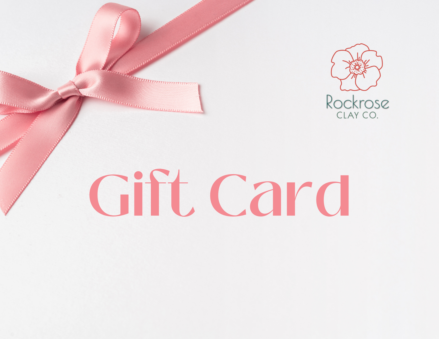 Rockrose Clay Co. Gift Card